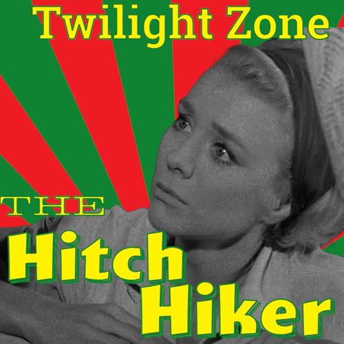 Twilight Zone's The Hitch-Hiker: Death and Driving