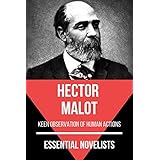 Essential Novelists - Hector Malot: keen observation of human actions (English Edition)