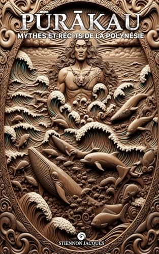 Pūrākau: Mythes et Récits de la Polynésie