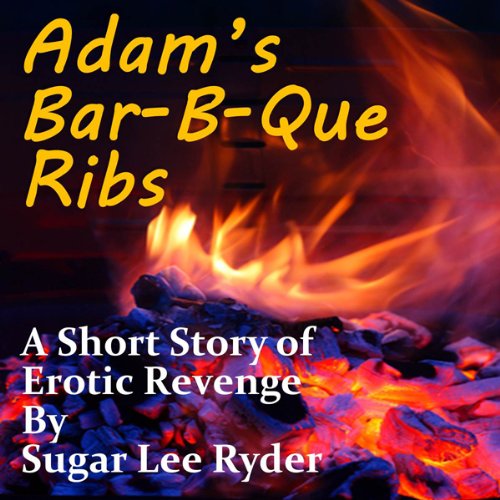 Adam's Bar-B-Que Ribs Audiolivro Por Sugar Lee Ryder capa