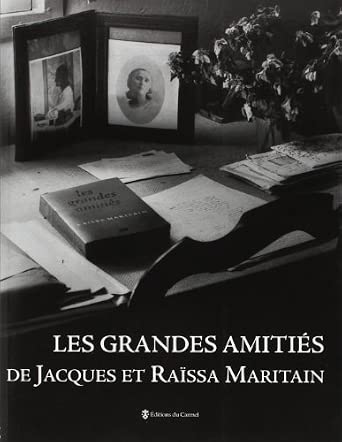Amazon.fr - Les grandes amitiés de Jacques et Raïssa Maritain - Mougel ...