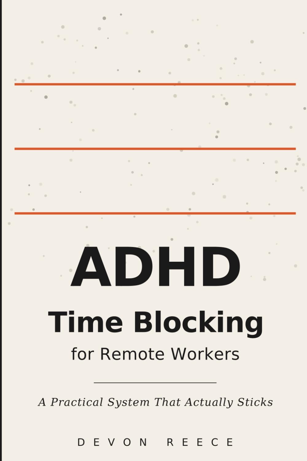 ADHD Time Blocking for Remote Workers: A Practical System That Actually Sticks