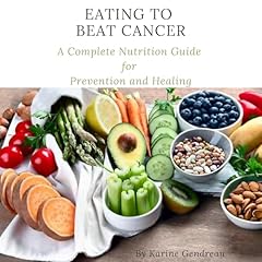 Eating to Beat Cancer Audiolibro Por Karine Gendreau arte de portada