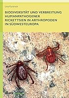 Biodiversitat Und Verbreitung Humanpathogener Rickettsien in Arthropoden in Sudwesteuropa 3946589065 Book Cover