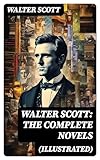 WALTER SCOTT: The Complete Novels (Illustrated): Waverly, Rob...