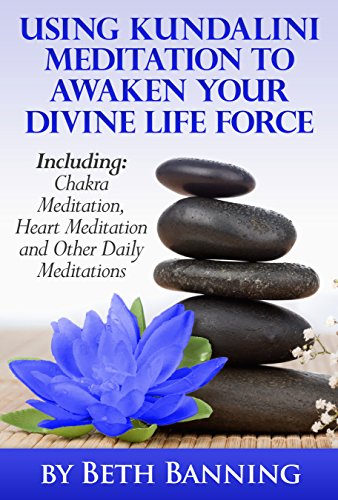 Cover of Meditation to Awaken Your Kundalini and Divine Life Force: Including Chakra Meditation, Heart Meditation and Other Daily Meditations (The Meditation for Life Series Book 2)
