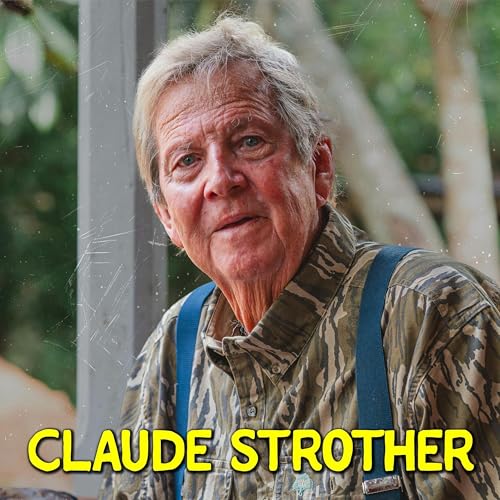 762 - 45 Years of Turkey Hunting Wisdom | Claude Strother