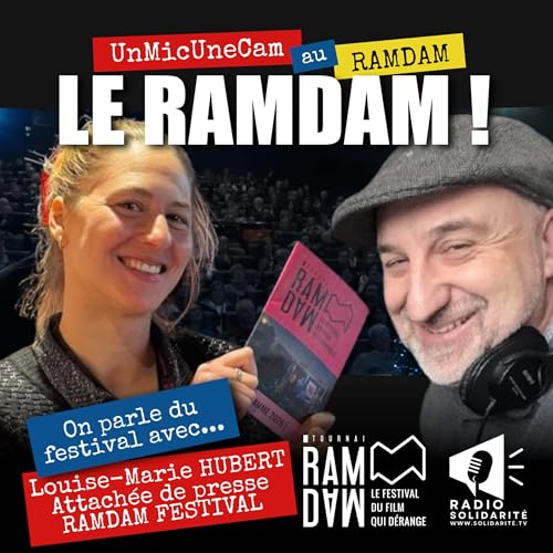 Un Mic Une Cam au RAMDAM - Le RAMDAM Festival ! - Louise-Marie HUBERT