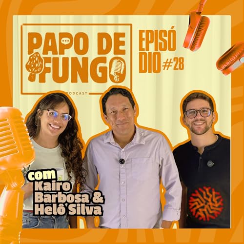 PAPO DE FUNGO - FUNGAL INSIGHS: A nova revista micol&oacute;gica com Bruno Tomio Goto