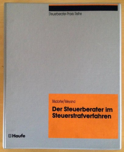 Der Steuerberater im Steuerstrafverfahren. Inkl. 3 1/2'- Diskette und Bedienungshandbuch Der Steuerberater im Steuerstrafverfahren. Inkl. 3 1/2'- Diskette und Bedienungshandbuch