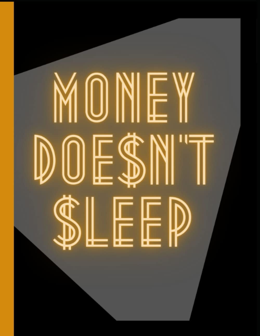 "Money Doesn't Sleep": Motivational Journal
