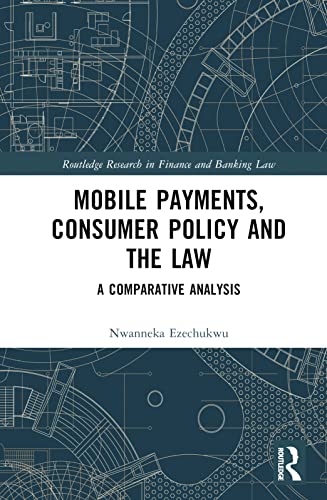 Mobile Payments, Consumer Policy, And The Law (Routledge Research In Finance And Banking Law) #TOP17