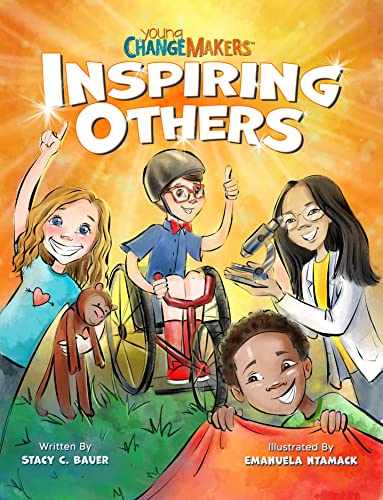 Inspiring Others: Celebrating Real Kids Who Are Changing The World!
