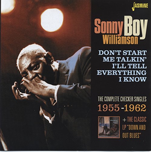 Don't Start Me Talkin' I'll Tell Everything I Know - The Complete Checker Singles 1955-1962 + The Classic 'Down And Out Blues' ORIGINAL RECORDINGS REMASTERED