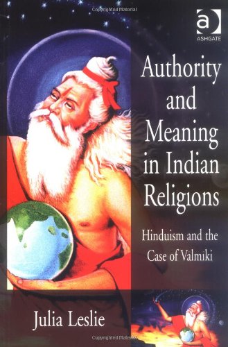 Authority and Meaning in Indian Religions: Hinduism and the Case of Valmiki