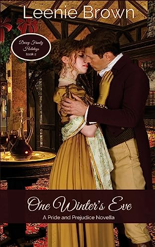 One Winter's Eve: A Pride and Prejudice Novella (Darcy Family Holidays)