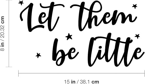 Miniatura 3 de Vinyl Wall Art Decal - Let Them Be Little - 8 x 15 - Modern Inspirational Cute Design Sticker for Children Bedroom Home Baby Nursery Daycare Kids