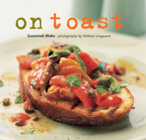 On Toast Blake, Susannah and Lingwood, William