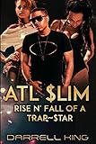ATL Slim: Rise and Fall of A Trap Star