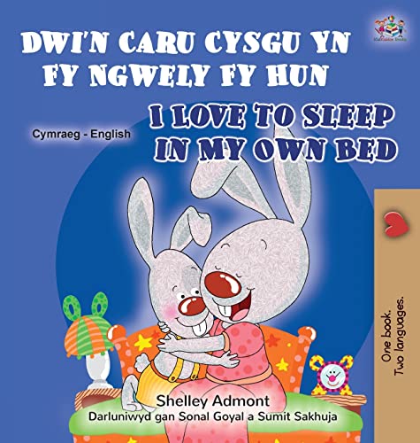 I Love to Sleep in My Own Bed (Welsh English Bilingual Book for Children) (Welsh English Bilingual Collection) (Welsh Edition)