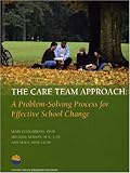 The Care Team Approach: A Problem-Solving Process for Effective School Change