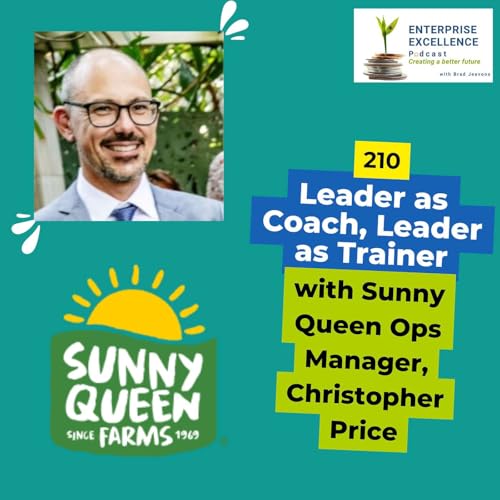 Ep 210, Leader as Coach, Leader as Trainer with Sunny Queen Ops Manager, Christopher Price. Podcast Por  arte de portada