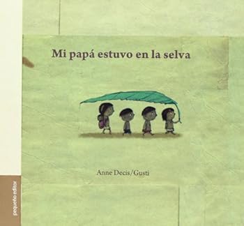 Paperback MI PAPA ESTUVO EN LA SELVA [Spanish] Book