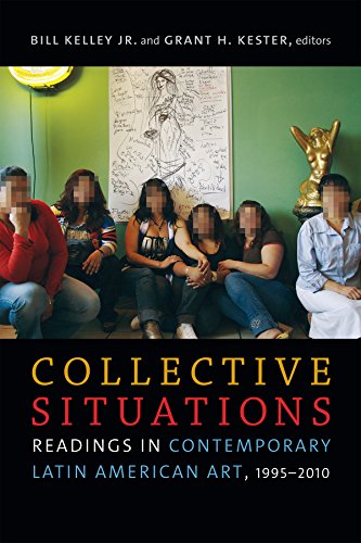 Collective Situations: Readings in Contemporary Latin American Art, 1995–2010