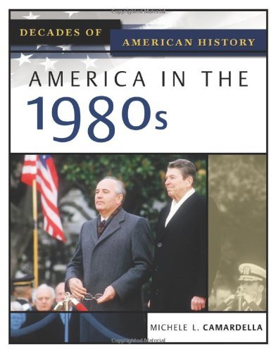 America in the 1980s (Decades of American History)      Kindle Edition