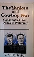 The Yankee and Cowboy War: Conspiracies from Dallas to Watergate 0836206800 Book Cover