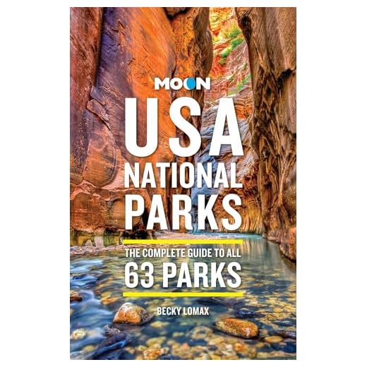 Moon USA National Parks: The Complete Guide to All 63 Parks (Moon National Parks Travel Guide)