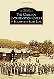 The Civilian Conservation Corps in Letchworth State Park (Images of America)