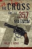 The Cross & the .357 Magnum