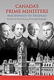 Canada's Prime Ministers: Macdonald to Trudeau - Portraits from the Dictionary of Canadian Biography
