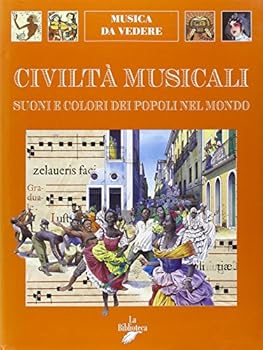 Hardcover Civiltà musicali. Suoni e colori dei popoli nel mondo [Italian] Book