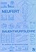 Produktbild Bauentwurfslehre: Grundlagen, Normen, Vorschriften über Anlage, Bau, Gestaltung, Raumbedarf, Raumbeziehungen, Maße für Gebäude, Räume, Einrichtungen, ... Bauherrn, Lehrenden und Lernenden