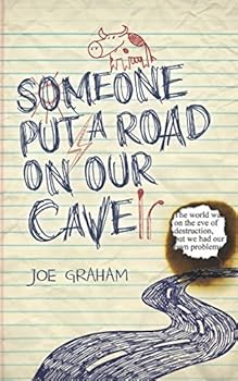 Paperback SOMEONE PUT A ROAD ON OUR CAVE Book