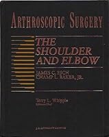 Arthroscopic Surgery: The Shoulder and Elbow (Arthroscopic Surgery) 0397511825 Book Cover