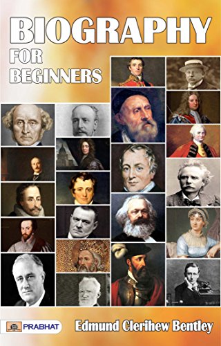 Biography for Beginners (With: E.C. Bentley)
