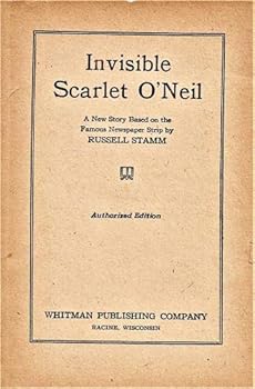Hardcover Invisible Scarlet O'Neil,: A new story based on the famous newspaper strip Book