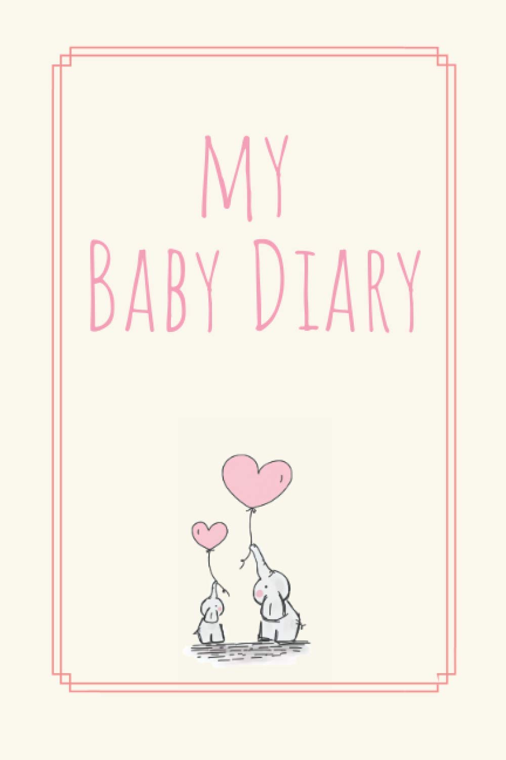 My Baby Diary: First Year Baby Diary Journal For New Mom