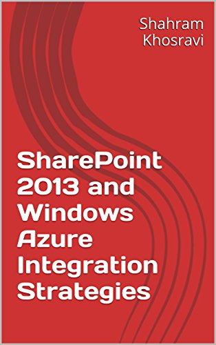SharePoint 2013 and Windows Azure Integration Strategies
