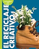 Curiosidad Por El Reciclaje Creativo (Curiosidad Por la Vida Ecológica) (Spanish Edition)