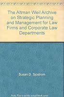 The Altman Weil Pensa Archive on Strategic Planning and Management for Law Firms and Corporate Law Departments 1888286059 Book Cover