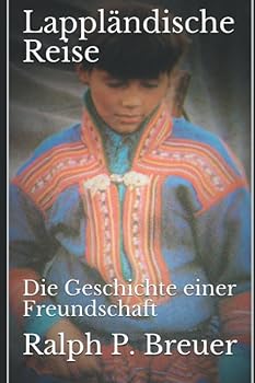 Paperback Lappländische Reise: Die Geschichte einer Freundschaft (German Edition) [German] Book