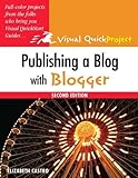Publishing a Blog With Blogger: Visual Quickproject Guide