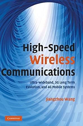 High-Speed Wireless Communications: Ultra-wideband, 3G Long Term Evolution, and 4G Mobile Systems book cover