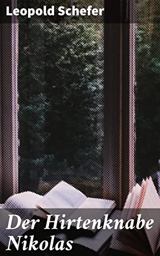 Der Hirtenknabe Nikolas: Der deutsche Kinderkreuzzug im Jahre 1212 (German Edition)