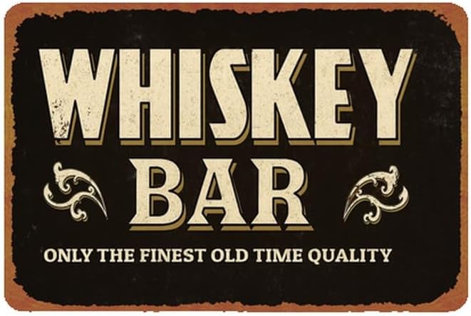 Whiskey Bar Only The Finest Old Time Quality Retro Pub Art Metal Sign