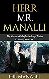 Herr Mr. Manalli - My Year as a Fulbright Exchange Teacher in Germany, 1957-58 (English Edition)